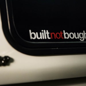 Built Not Bought Vinyl Car Window / Body Decal Stickers - 2 Pack - 8 x 1.5 inch - Waterproof - Durable