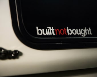 Built Not Bought Vinyl Car Window / Body Decal Stickers - 2 Pack - 8 x 1.5 inch - Waterproof - Durable