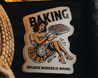 Vintage Style Pin-Up Baking Sticker – "Baking Because Murder is Wrong" Funny Retro Decal