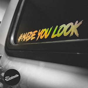 Darknalia | #Made You Look | JDM Vinyl Car Window Decal Sticker | 8&quot; | Gold Holographic
