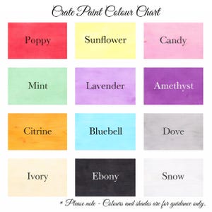 May include: A color chart titled "Crate Paint Colour Chart" displays 12 paint colors, including Poppy, Sunflower, Candy, Mint, Lavender, Amethyst, Citrine, Bluebell, Dove, Ivory, Ebony, and Snow. Each color is labeled on a rectangular wooden swatch.
