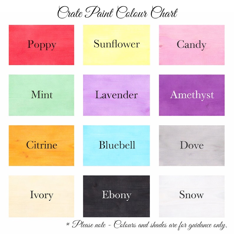 May include: A color chart titled "Crate Paint Colour Chart" displays 12 paint colors, including Poppy, Sunflower, Candy, Mint, Lavender, Amethyst, Citrine, Bluebell, Dove, Ivory, Ebony, and Snow. Each color is labeled on a rectangular wooden swatch.