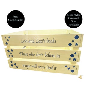 May include: A light yellow wooden crate with the text "Levi and Lexi's books" and "Those who don't believe in magic will never find it." Dark blue star and dot accents decorate the crate. The text "Fully Customisable" and "More Styles, Colours & Sizes Available" are also visible.