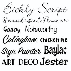 May include: A white background displays various font styles in black. The fonts include "Bickly Script," "Beautiful Flower," "Goody," "Noteworthy," "Calingham," "chicken pie," "Sign Painter," "Baylac," "ART DECO," and "Jester."