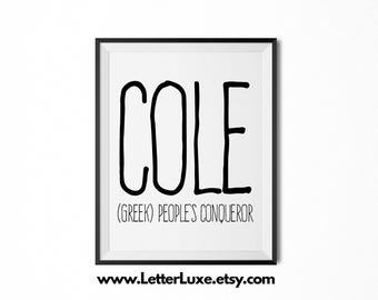 Cole Name Meaning Art, Cole Gift, Printable Baby Shower Gift, Nursery Printable Art, Digital Print, Nursery Decor, Typography Wall Decor