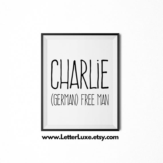 Charlie Name Meaning Art Printable New Baby Gift Nursery Etsy