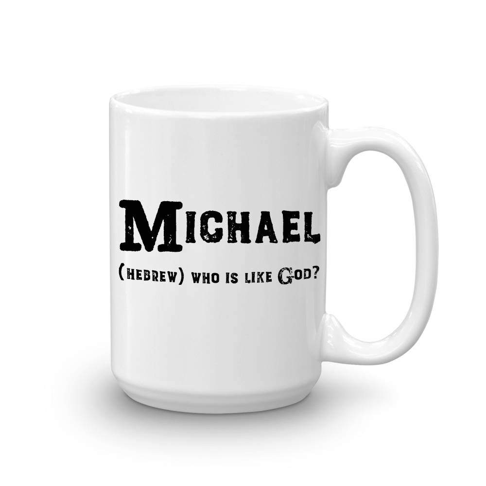 Michael Name Meaning Mug 15oz Ceramic Cup Husband Dad Etsy Australia