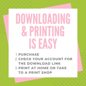 Pu&ograve; includere: Grafica rosa e bianca con il testo "DOWNLOADING & PRINTING IS EASY" e un elenco di istruzioni: 1. ACQUISTA, 2. VERIFICA IL TUO ACCOUNT PER IL LINK DI DOWNLOAD, 3. STAMPA A CASA O PORTA IN UNA STAMPERIA.