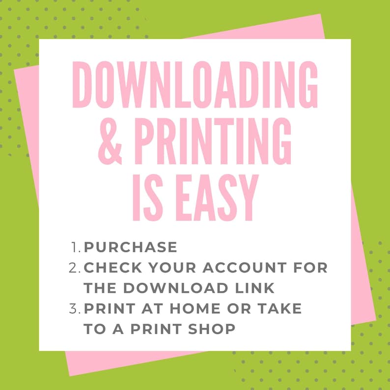 Pu&ograve; includere: Grafica rosa e bianca con il testo "DOWNLOADING & PRINTING IS EASY" e un elenco di istruzioni: 1. ACQUISTA, 2. VERIFICA IL TUO ACCOUNT PER IL LINK DI DOWNLOAD, 3. STAMPA A CASA O PORTA IN UNA STAMPERIA.