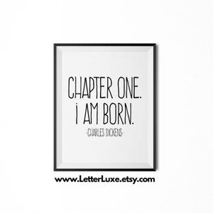Literary Art for New Baby &quot;Chapter One I am Born&quot; Nursery Decor, Typography Art, Party Digital Print, Wall Hanging, Charles Dickens Quote