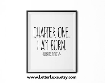 Literary Art for New Baby "Chapter One I am Born" Nursery Decor, Typography Art, Party Digital Print, Wall Hanging, Charles Dickens Quote