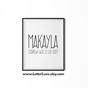 Makayla Name Meaning Art, Printable Baby Shower Gift, Nursery Printable Art, Party Art, Digital Print, Nursery Decor, Typography Wall Decor