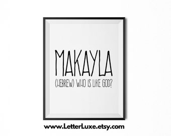 Makayla Name Meaning Art, Printable Baby Shower Gift, Nursery Printable Art, Party Art, Digital Print, Nursery Decor, Typography Wall Decor