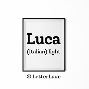 Luca nom signifiant signe, cadeau imprimable de douche de bébé de Luca, décoration d&#39;anniversaire, impression d&#39;art de définition, décor de mur de chambre de pépinière, affiche de dortoir