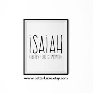 Jesaja druckbare Kinder Geschenk, Jesaja Name Bedeutung Kunst, Babypartygeschenk, Kinderzimmer Kunst, Digitaldruck, Kinderzimmer Dekor, Typografie Wanddekoration