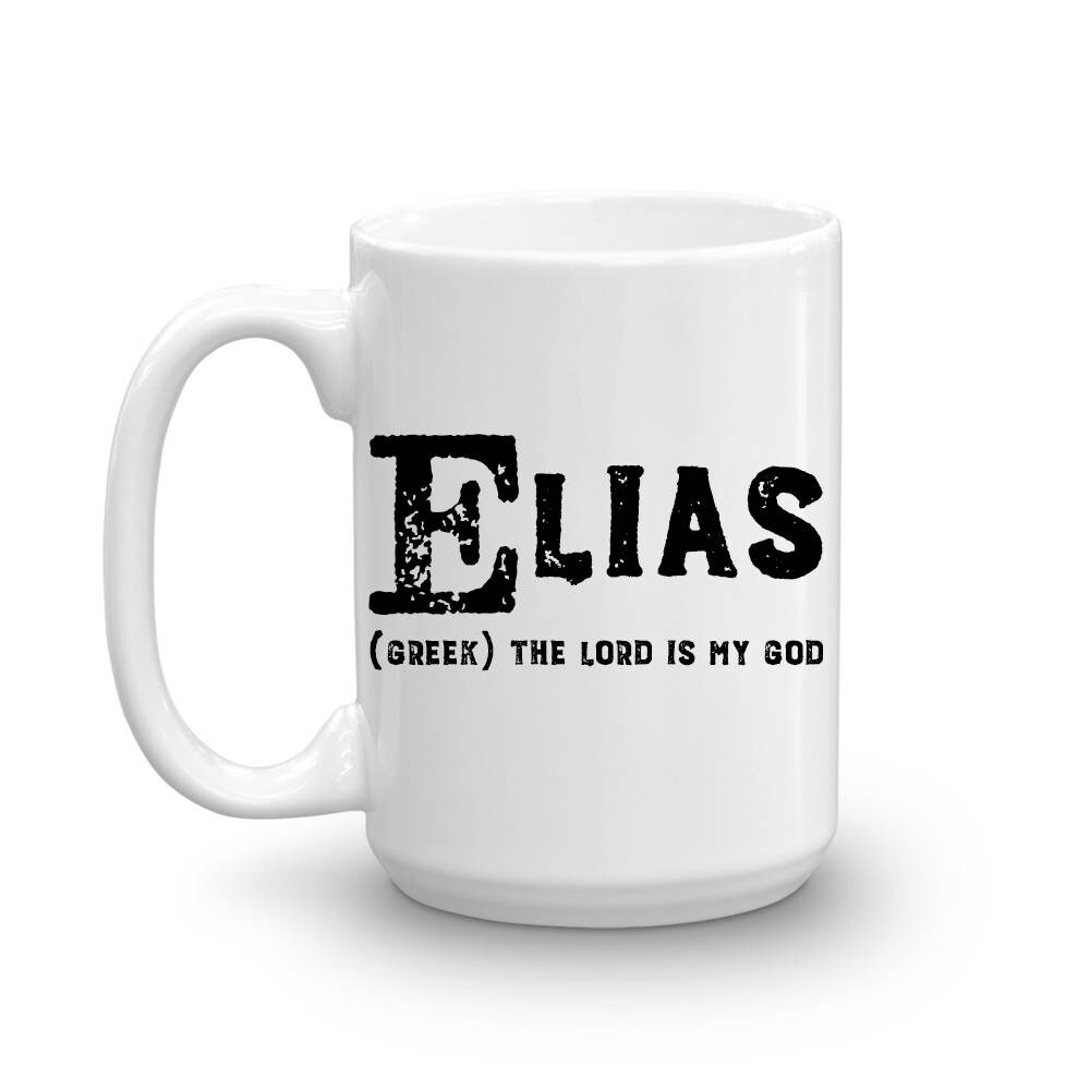 Elias Name Meaning Mug, 15oz Ceramic Cup, Husband Dad Grandfather Gift Mug, Right-Handed or Left-Handed Mug, Gift for Man, Office Mug, Favor