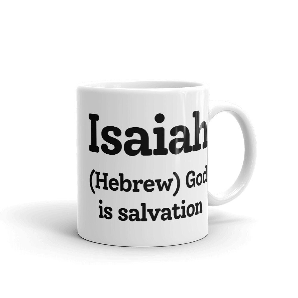Isaiah Name Meaning Mug Birthday Gift For Him Son Dad Uncle Brother isaiah-name-meaning-mug-birthday-gift-for-him-son-dad-uncle-brother