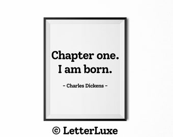 Literary Art "Chapter One I am Born" Nursery Decor, Charles Dickens Quote, Typography Wall Art, New Baby Shower Gift Digital Library Poster