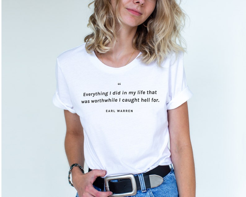 Earl Warren Quote Shirt Warren Shirt Earl Warren Life Quote Etsy - image 0