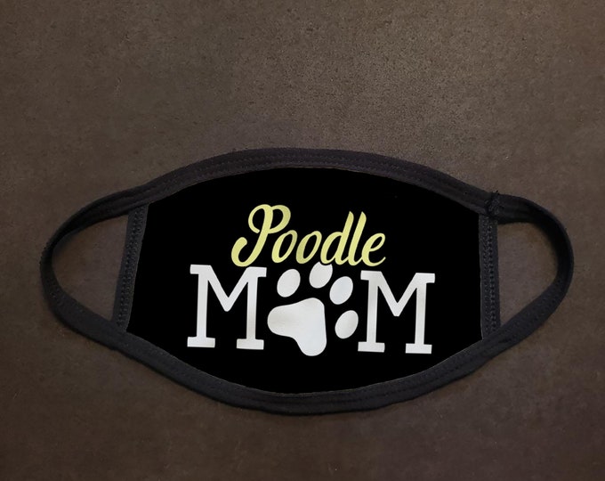 Poodle Mom Face Mask