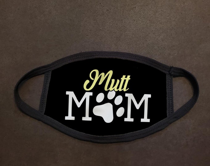 Mutt Mom Face Mask