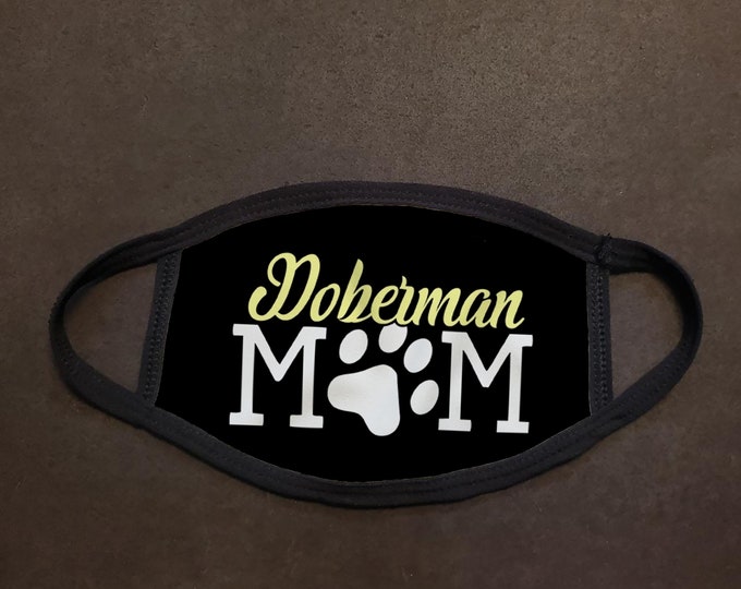 Doberman Mom Face Mask