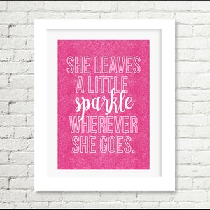 She Leaves A Little Sparkle Wherever She Goes // 8x10&quot; Pink Glitter Digital Print // Kate Spade Inspired Bridal Shower Quote