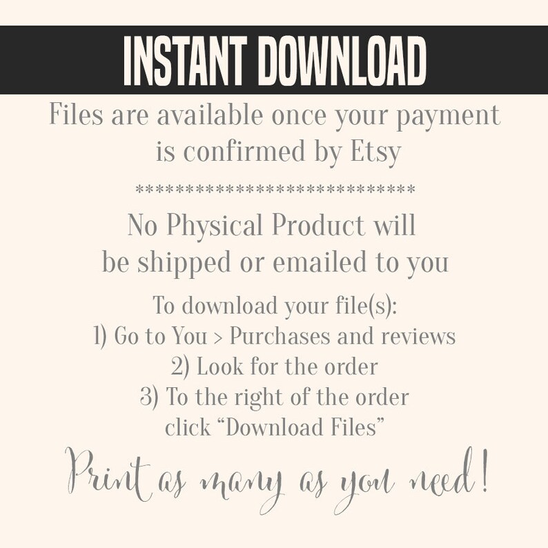 以下が含まれることがあります： 白い背景に「INSTANT DOWNLOAD」というテキストが表示され、Etsy で支払いが確認されるとファイルが利用可能になることが説明されています。また、物理的な商品は発送またはメールで送信されないことも記載されています。Etsy からファイルのダウンロード方法に関する手順が記載されています。