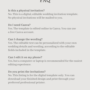 May include: A digital FAQ document for a wedding invitation template. The text reads: FAQ, Is this a physical invitation? No. This is a digital, editable wedding invitation template. Do I need Canva? Yes. Can I change the wording? Yes. Can I edit it on my phone? Yes. Do you print the invitations? No.