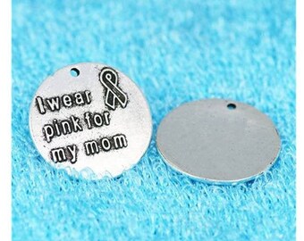 I Wear Pink for My Mom Charm, Women Strength, Cancer Survivor, Inspirational, Motivational, Word Charm, Message Silvertone #30-32