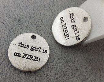 This Girl is On Fire Charm, Inspirational Charm, Motivational Charm, Women Strength Charm, Word Charm, Message Charm, Silvertone #30-2