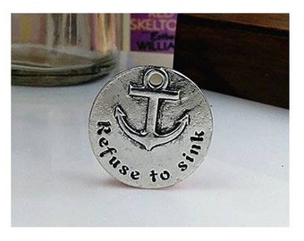Refuse to Sink Charm, Anchor Charm, Nautical Charm, Inspirational, Motivational Charm, Word Charm, Message Charm Silvertone #27-3