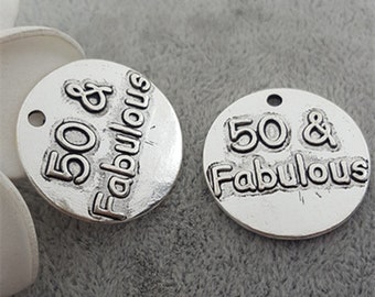 50 & Fabulous, 50th Birthday Charm, Inspirational, Motivational,  Word Charm, Message Charm Silvertone #28-18