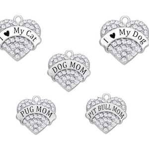 Dog Mom Charm, Pug Mom Charm, Pit Bull Mom Charm, I Love My Dog Charm, I Love My Cat Charm, Rhinestone Heart Charm,  RC#6
