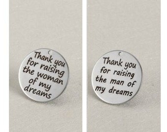 Wedding Charms Thank You for Raising the Woman of My Dreams, Thank You for Raising the Man of My Dreams, Stainless Steel, Mother in Law Gift