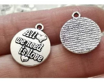 All we need is love Charm, Inspirational, Motivational,  Word Charm, Message Charm Silvertone #34-26