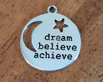 Dream Believe Achieve Charm, 22mm, Inspirational Charm, Moon & Stars Charm, Silvertone  #26