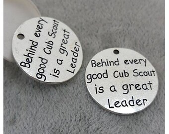Behind every good Cub Scout is a great Leader Charm, Inspirational Charm, Motivational Charm, Word Charm, Message Charm, Silvertone #30-16