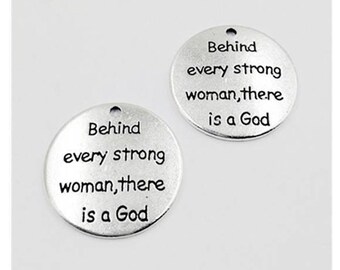 Behind every strong woman, there is a God, Inspirational, Motivational, Word Charm, Message Charm, Silvertone,  #29-9