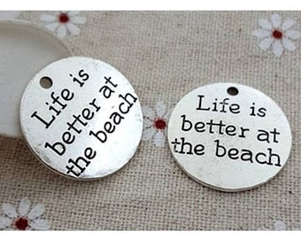Life is better at the beach Charm, Beach Vacation Charm, Inspirational, Motivational Charm, Word Charm, Message Charm Silvertone #27-22