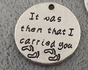 It was then that I carried you Charm, Faith Charm, Inspirational, Word Message Charm, Silvertone,  #29-26