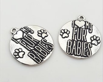 I Love My Fur Babies, Cat Lover Charm, Dog Lover Charm, Inspirational, Motivational,  Word Charm, Message Charm Silvertone #28-3