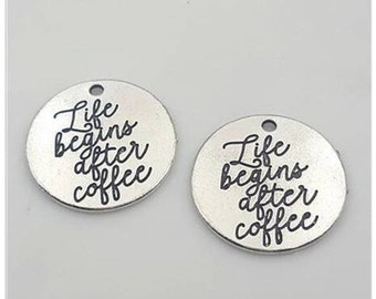 Life Begins After Coffee Charm, Inspirational Charm, Motivational Charm, Word Charm, Message Charm, Silvertone #30-8