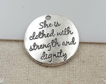 She is Clothed with Strength and Dignity Charm, Word Charm, Message Charm, Proverbs 31:25, Bible Verse Charm, #23-30