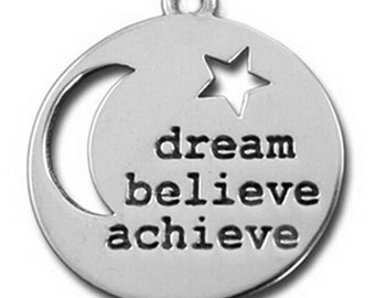 Dream Believe Achieve Charm, Inspirational Charm, Moon & Stars Charm, Silvertone  #26