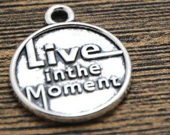 Live in the Moment Charm, Double Sided Charm, Inspirational, Word Charm, Message Charm Silvertone #37-1