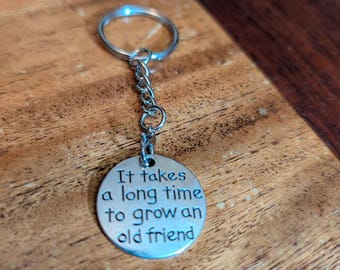 It takes a long time to grow an old friend Charm Keychain, Friendship Charm, Inspirational Charm, Word Charm, Message Charm Silvertone #26-4