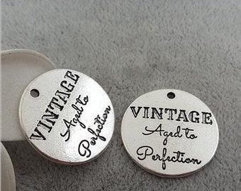 Vintage Aged to Perfection, Inspirational, Motivational,  Word Charm, Message Charm Silvertone #28-7