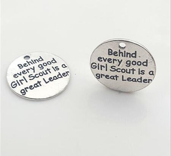 Behind every good girl scout is a great leader charm..pendant LOT of 5