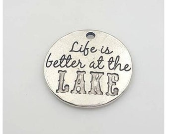 Life is Better at the Lake Charm, Nautical Charm, Lake Charm, Inspirational, Motivational Charm, Word Charm, Message Charm Silvertone #30-24